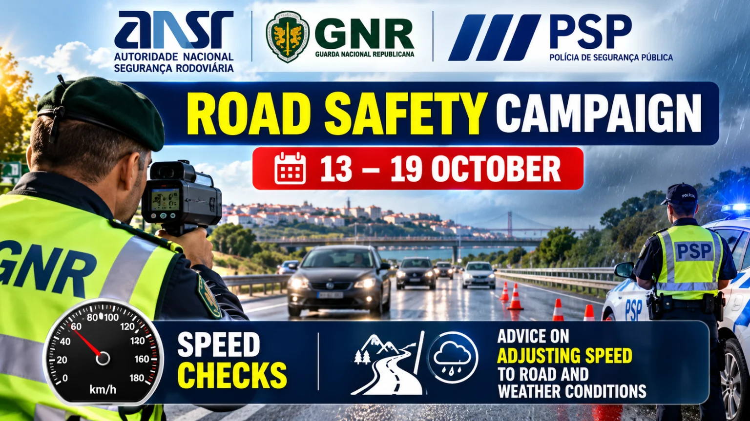 ANSR, GNR and PSP launch a road safety campaign from 13 to 19 October, with speed checks and advice on driving safely in changing weather.